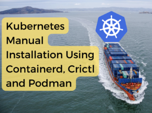 Kubernetes Manual Installation