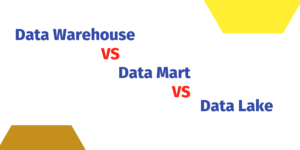 what the differences are between Data Warehouse , Data Mart, and Data Lake