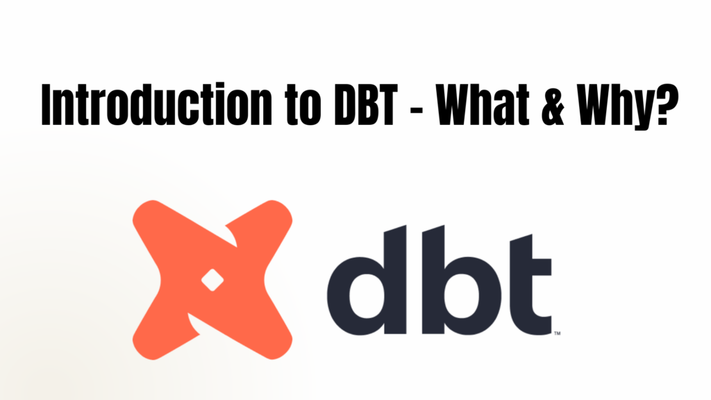 DBT Tutorial for Beginners: What is DBT and Why Use It?